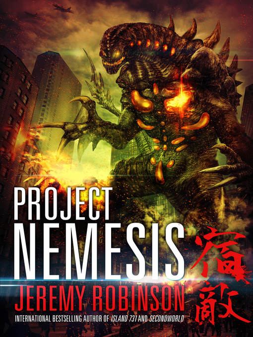 Title details for Project Nemesis (A Kaiju Thriller) by Jeremy Robinson - Available